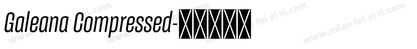 Galeana Compressed字体转换